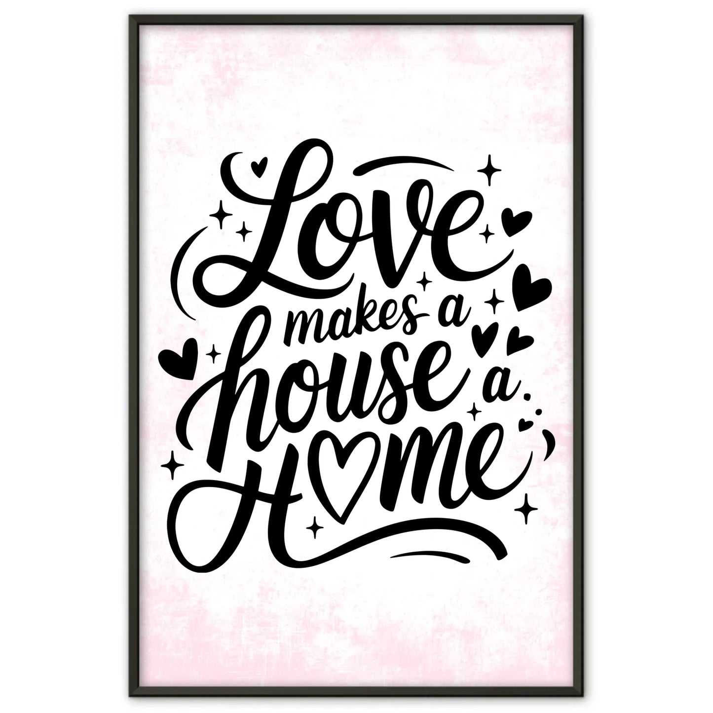 Poster Spruch Love makes a house a home personalisiert gestalten