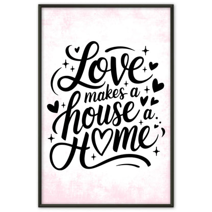 Poster Spruch Love makes a house a home personalisiert gestalten