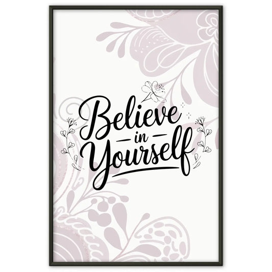 Sprüche Poster Believe in yourself personalisierte Wanddeko
