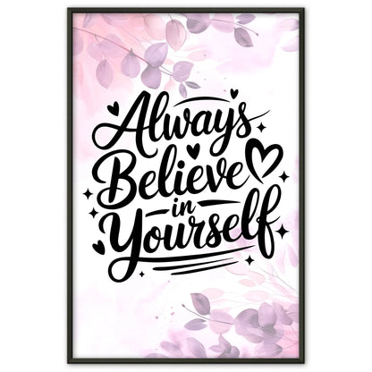 Sprüche Poster Always believe in yourself personalisiert
