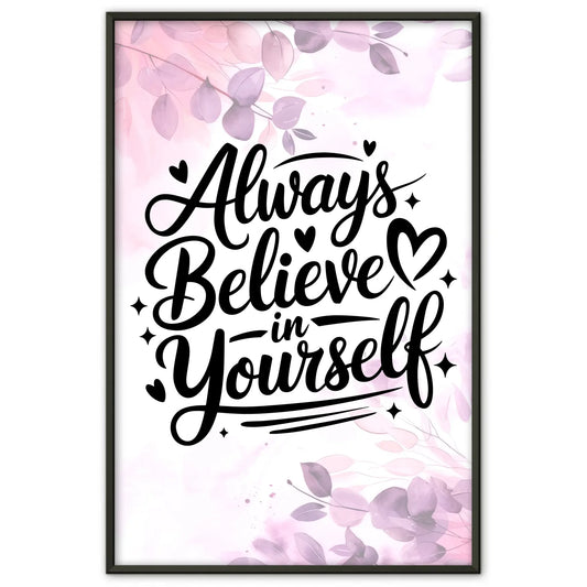 Sprüche Poster Always believe in yourself personalisiert