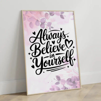 Sprüche Poster Always believe in yourself personalisiert
