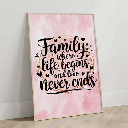 Poster mit Spruch Family where life begins and love never ends