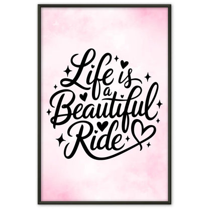 Sprüche Poster Life is a beautiful ride personalisiert gestalten