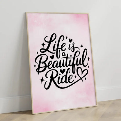 Sprüche Poster Life is a beautiful ride personalisiert gestalten
