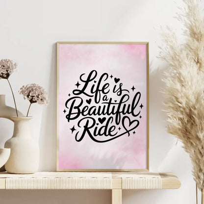 Sprüche Poster Life is a beautiful ride personalisiert gestalten