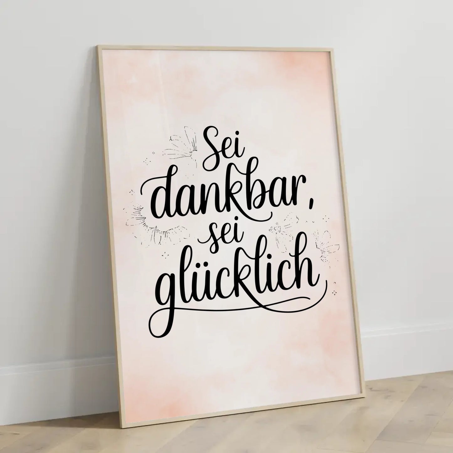 Poster mit Spruch Sei dankbar sei glücklich für jeden Anlass