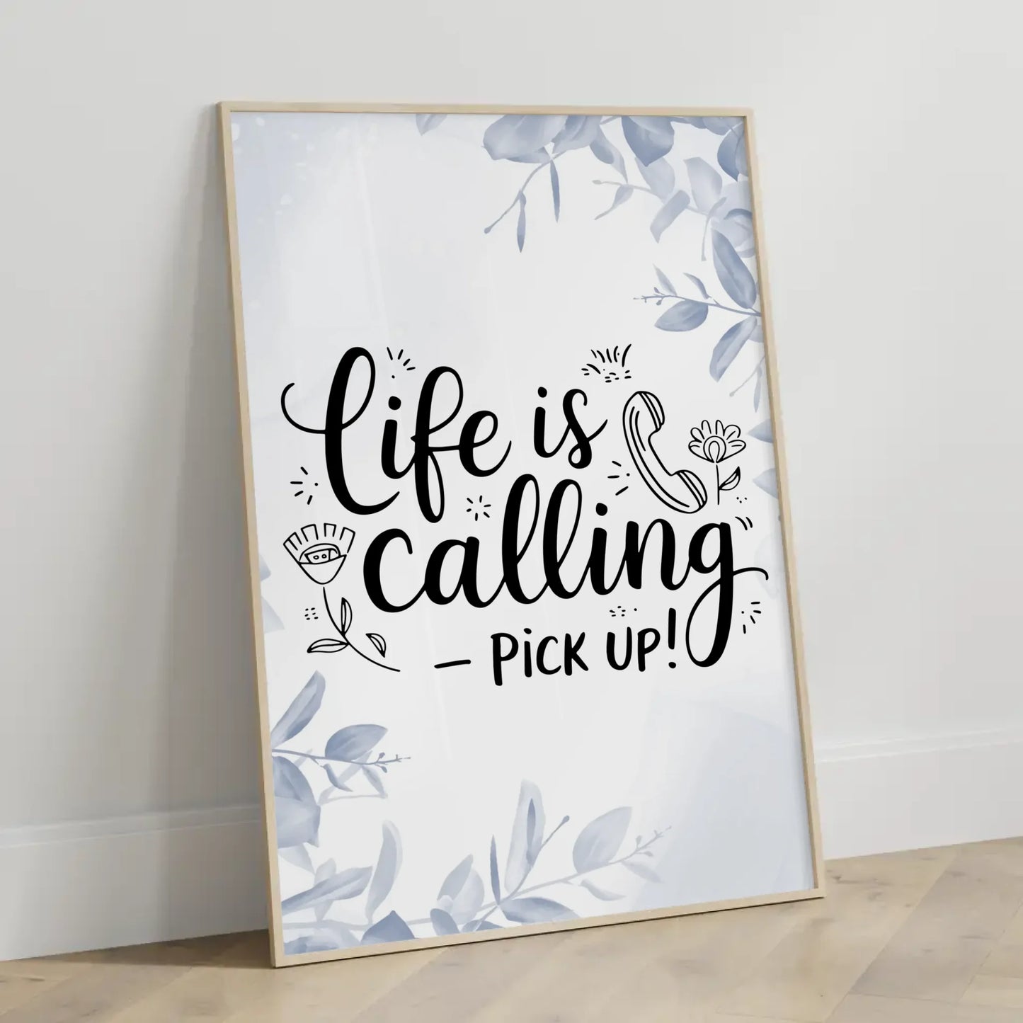 Personalisierte Poster Mit Spruch Life is calling pick up