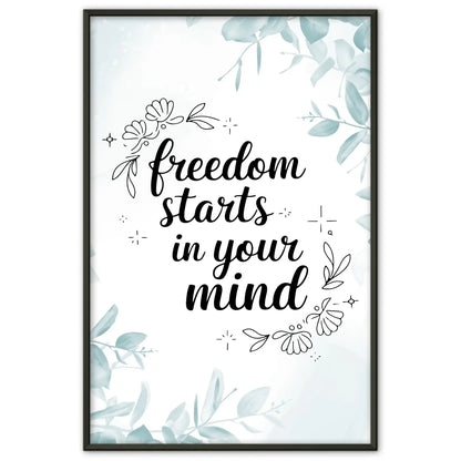 Spruchposter Freedom starts in your mind für dein Zuhause