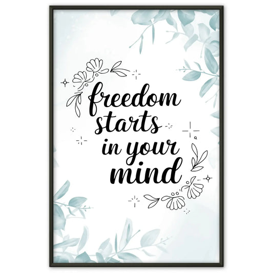Spruchposter Freedom starts in your mind für dein Zuhause
