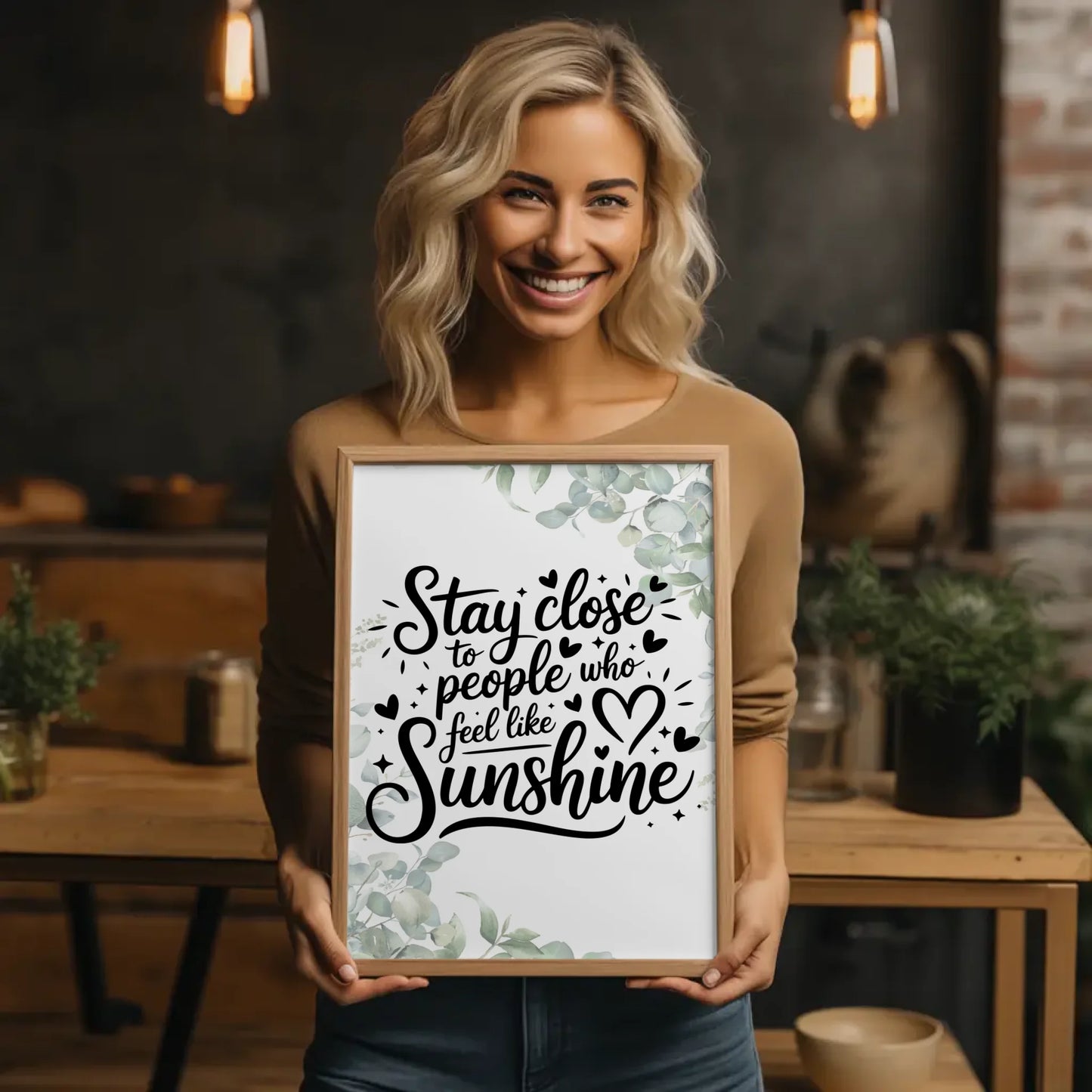 Personalisiertes Poster Spruch Stay close to people who feel like sunshine