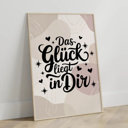 Sprüche Poster Das Glück liegt in dir personalisierte Geschenke