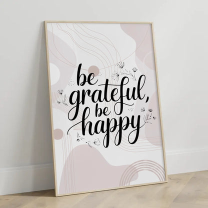 Poster mit Spruch Be grateful be happy personalisierte Geschenke