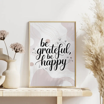 Poster mit Spruch Be grateful be happy personalisierte Geschenke