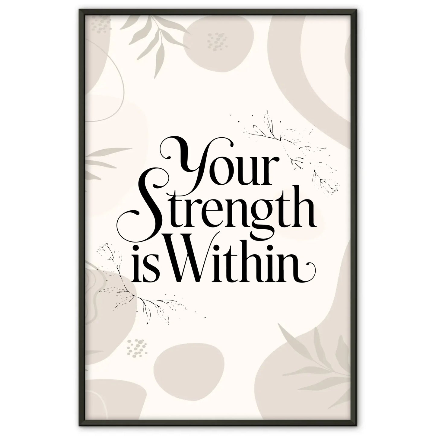 Poster Spruch Your strength is within für persönliche Geschenke