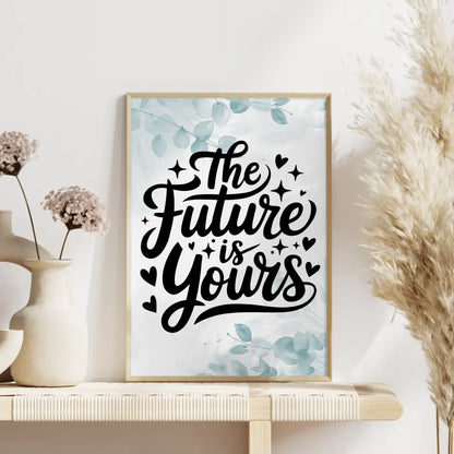 Spruchposter The future is yours für personalisierte Geschenke