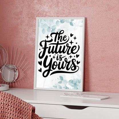 Spruchposter The future is yours für personalisierte Geschenke