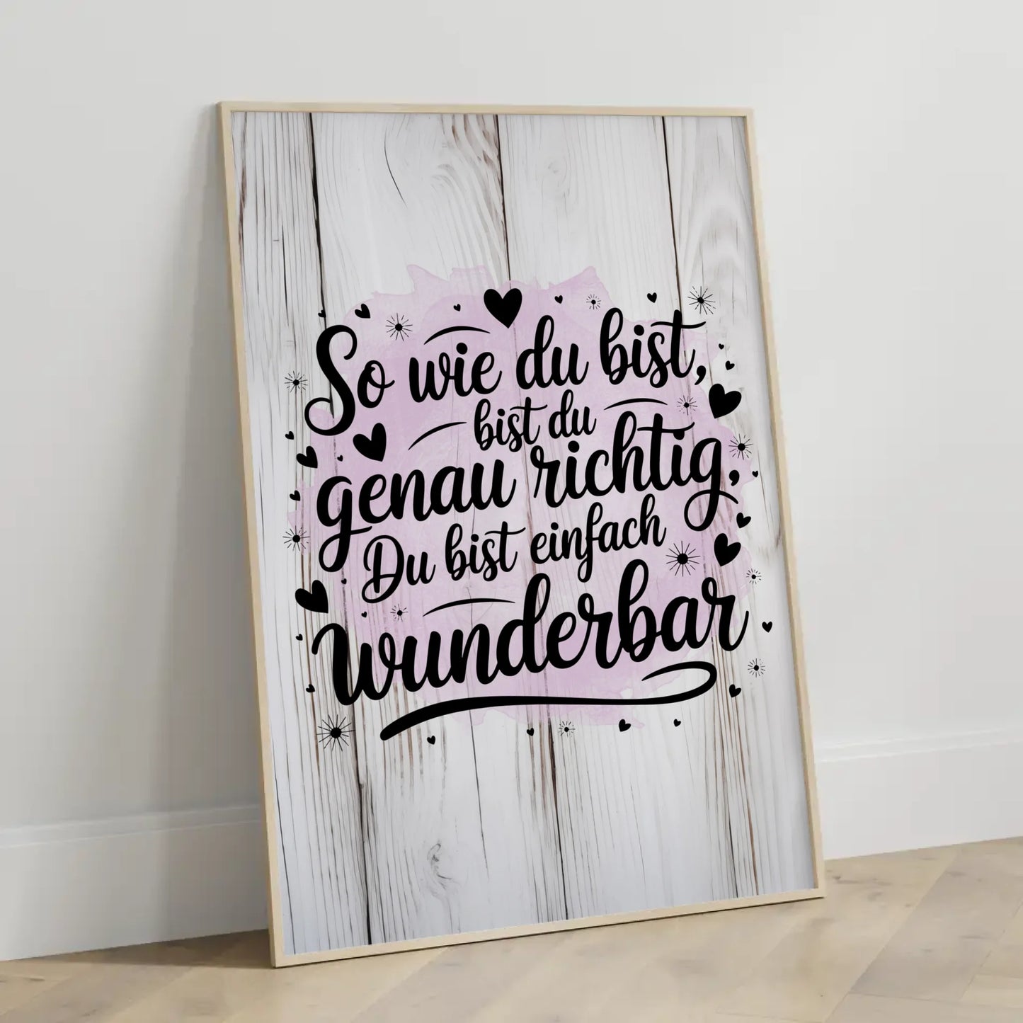 Poster Mit Spruch So wie du bist bist du genau richtig Geschenk