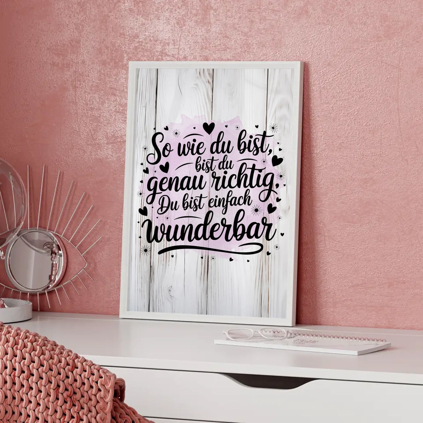 Poster Mit Spruch So wie du bist bist du genau richtig Geschenk