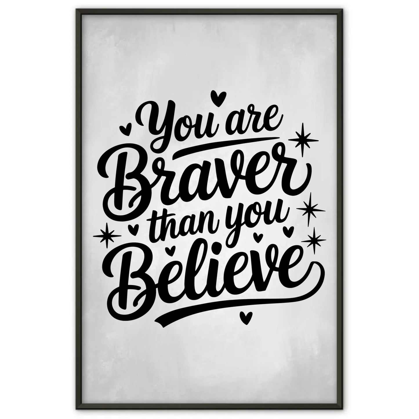 Poster Spruch You are braver than you believe personalisiert