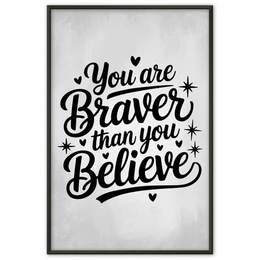Poster Spruch You are braver than you believe personalisiert