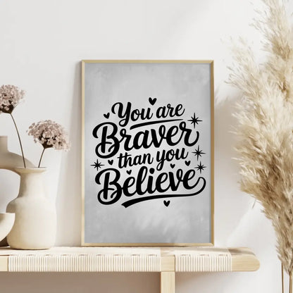 Poster Spruch You are braver than you believe personalisiert