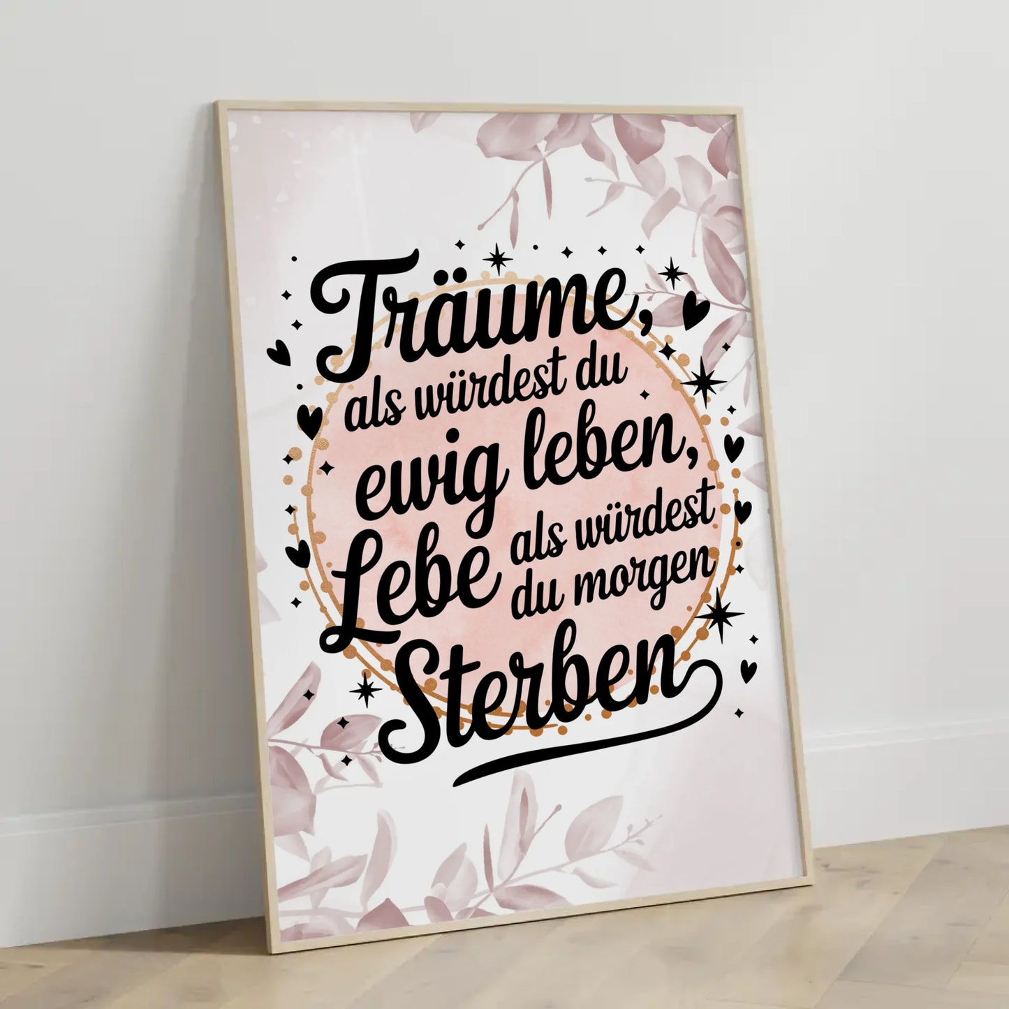 Poster Spruch Träume als würdest du ewig leben und leben