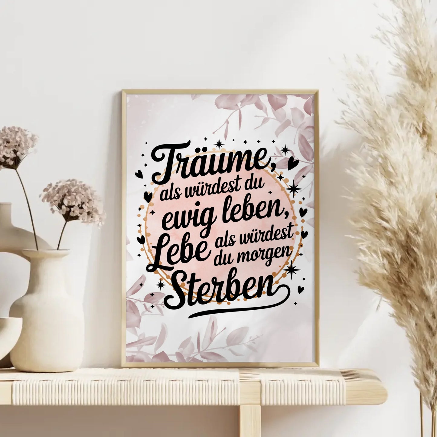 Poster Spruch Träume als würdest du ewig leben und leben