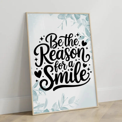 Spruchposter Be the reason for a smile personalisiert für dich