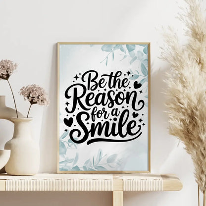 Spruchposter Be the reason for a smile personalisiert für dich