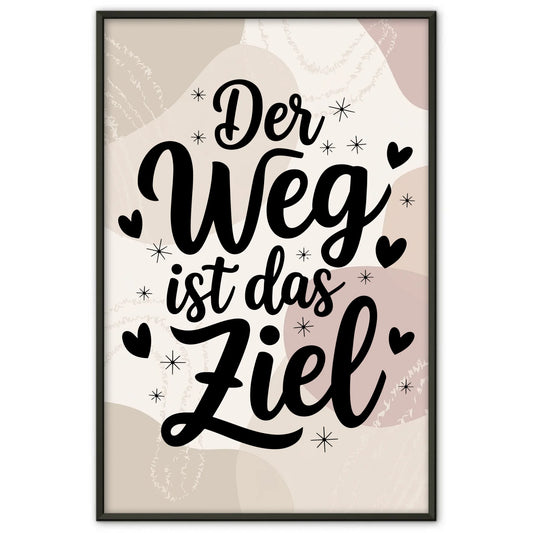 Sprüche Poster Der Weg ist das Ziel personalisierte Geschenke