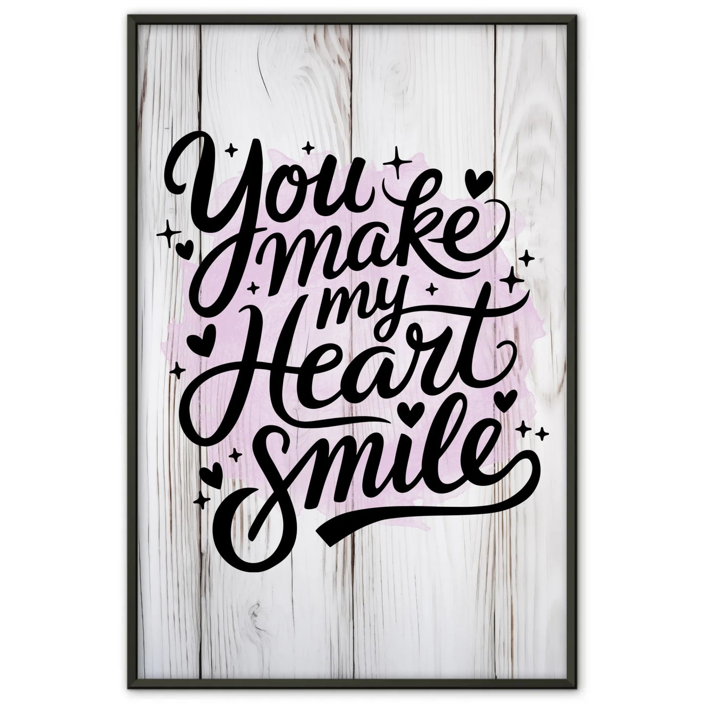 Poster Mit Spruch You make my heart smile personalisiert