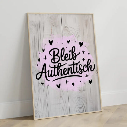 Poster Spruch Bleib authentisch für dein Zuhause gestalten