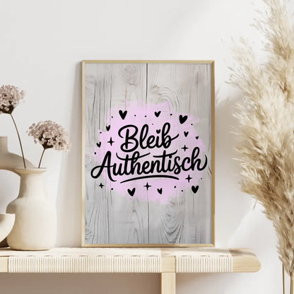 Poster Spruch Bleib authentisch für dein Zuhause gestalten