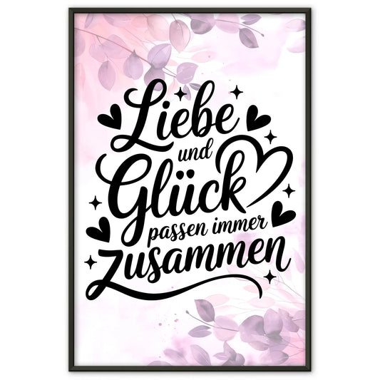 Spruchposter Liebe und Glück passend für jedes Zuhause