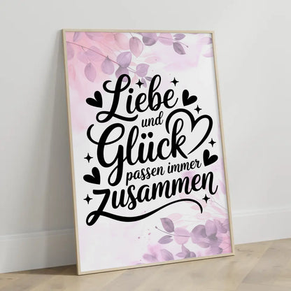Spruchposter Liebe und Glück passend für jedes Zuhause