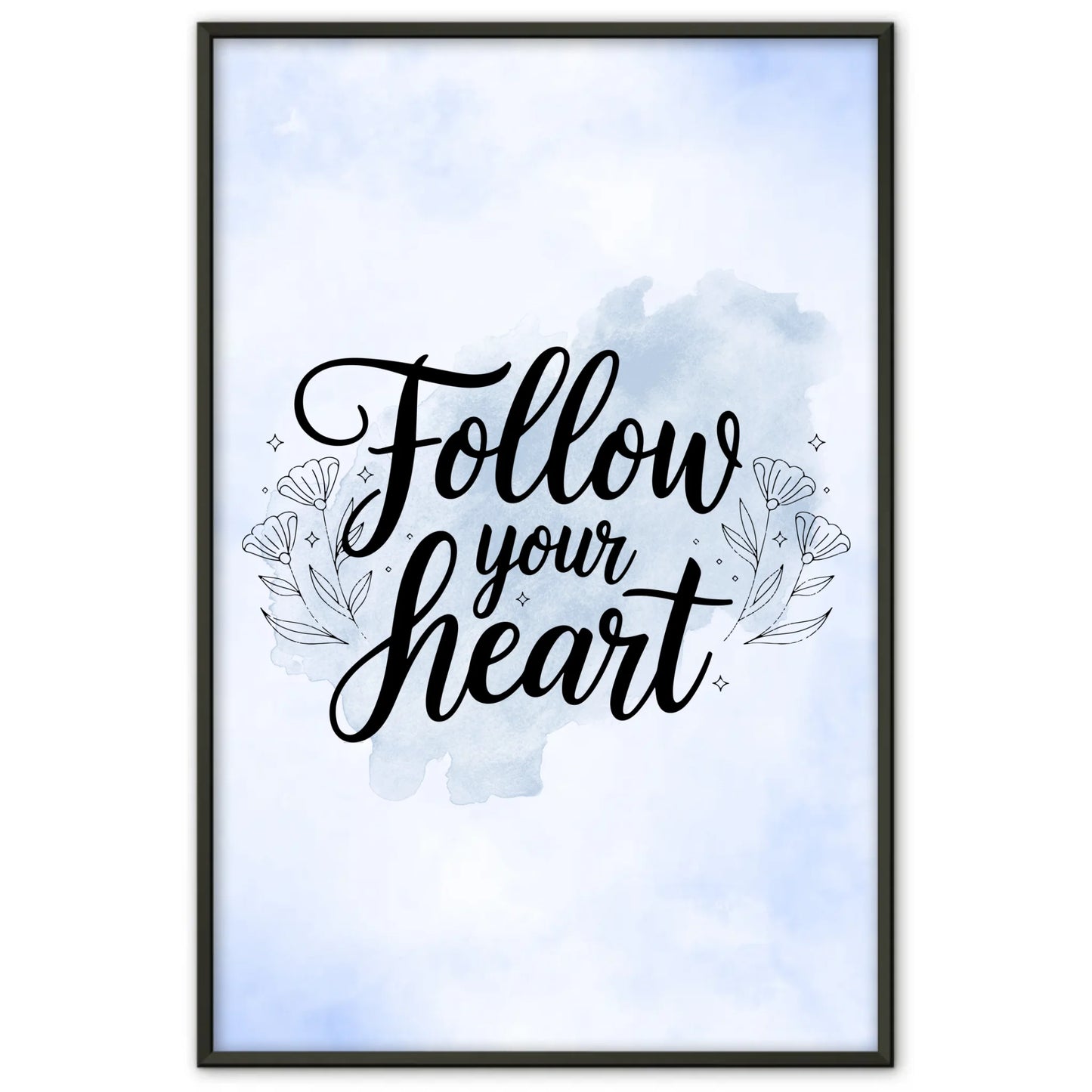 Poster Spruch Follow your heart personalisierte Geschenke