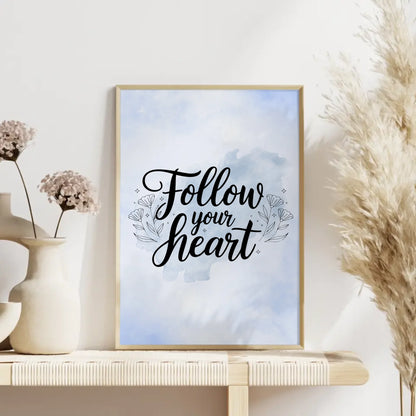 Poster Spruch Follow your heart personalisierte Geschenke