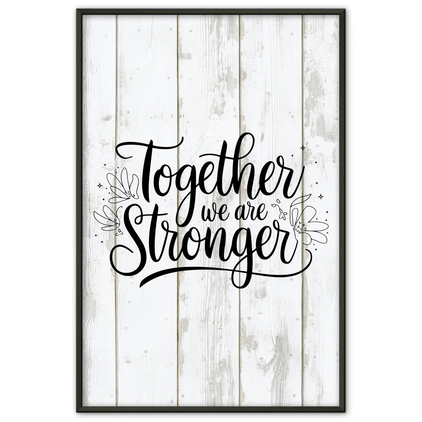 Poster Spruch Together we are stronger personalisiert