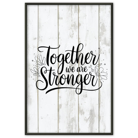 Poster Spruch Together we are stronger personalisiert