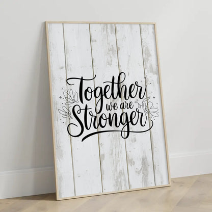Poster Spruch Together we are stronger personalisiert