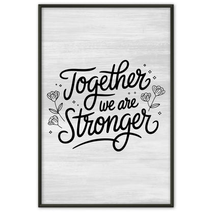Spruchposter Together we are stronger personalisierte Geschenke