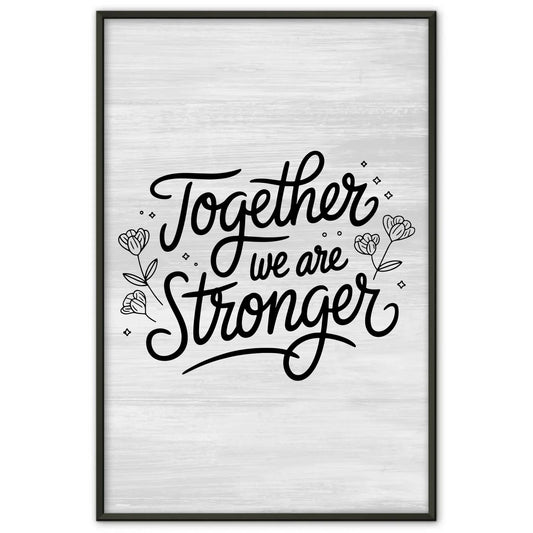Spruchposter Together we are stronger personalisierte Geschenke