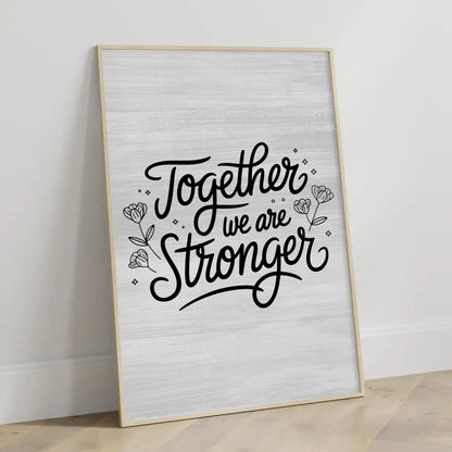 Spruchposter Together we are stronger personalisierte Geschenke