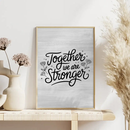 Spruchposter Together we are stronger personalisierte Geschenke
