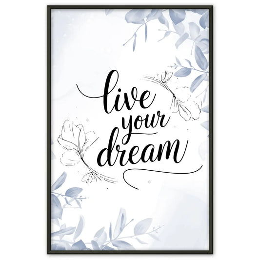 Sprüche Poster Live your dream für personalisierte Geschenke