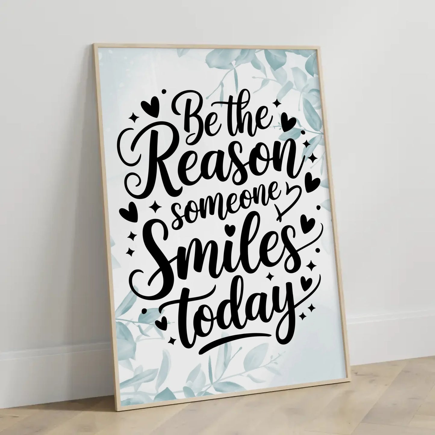 Poster Spruch Be the reason someone smiles today personalisiert