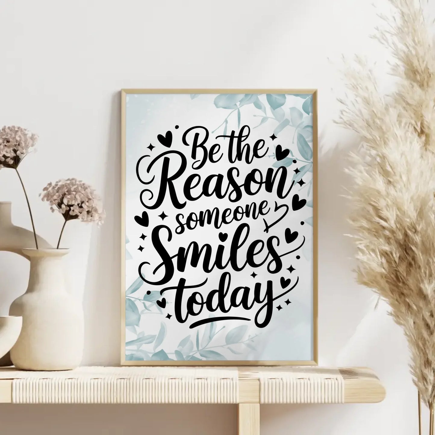 Poster Spruch Be the reason someone smiles today personalisiert