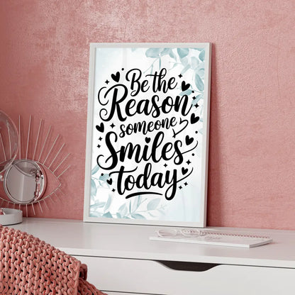 Poster Spruch Be the reason someone smiles today personalisiert