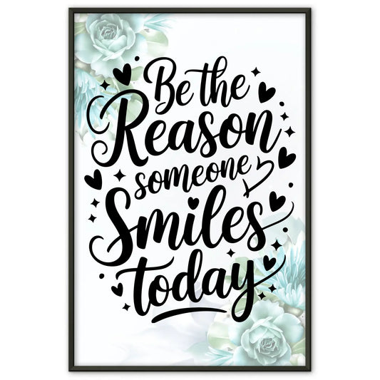 Spruchposter Be the reason someone smiles today personalisiert